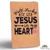 Jesus in my heart Cotton Dish Towel