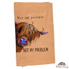 Not My Pasture Not My Problem Cotton Dish Towel